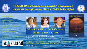 “BİN YIL DAHA” Manifestosu’nun 25. Yıl Kutlaması & IŞIK BİNYILI Derneği Üzerine BİRCAN ÜNVER İle Bir Söyleşi #BinYılDaha #BircanÜnver #Manifesto #25YılKutlama #ışıkbinyılı