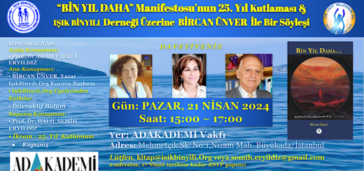 “BİN YIL DAHA” Manifestosu’nun 25. Yıl Kutlaması & IŞIK BİNYILI Derneği Üzerine BİRCAN ÜNVER İle Bir Söyleşi #BinYılDaha #BircanÜnver #Manifesto #25YılKutlama #ışıkbinyılı